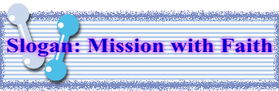 Slogan: Mission with Faith
